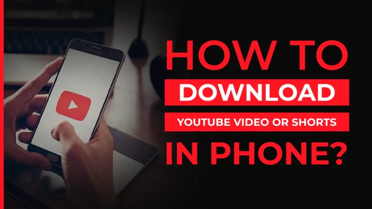 How to download YouTube video or Shorts in phone?