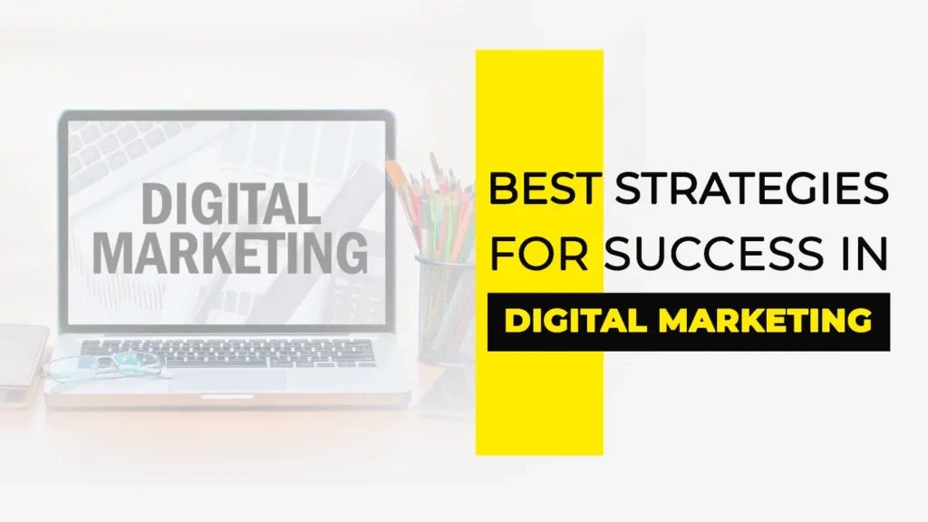best strategies for success in digital marketing