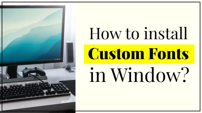 how to install custom fonts in window
