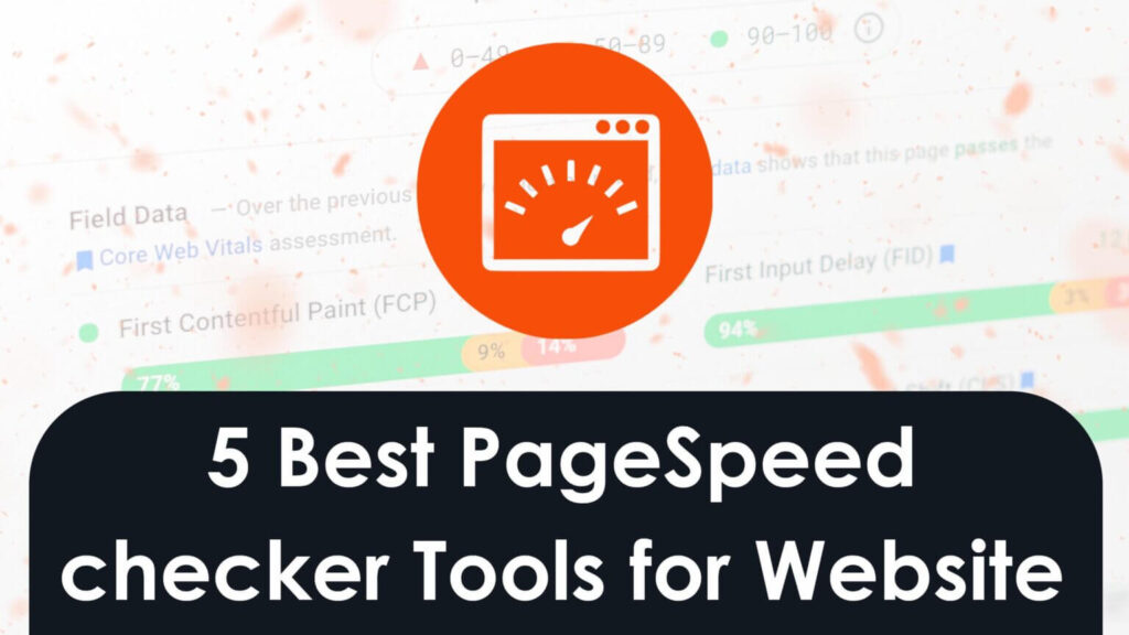 5 Best PageSpeed checker Tools for Website